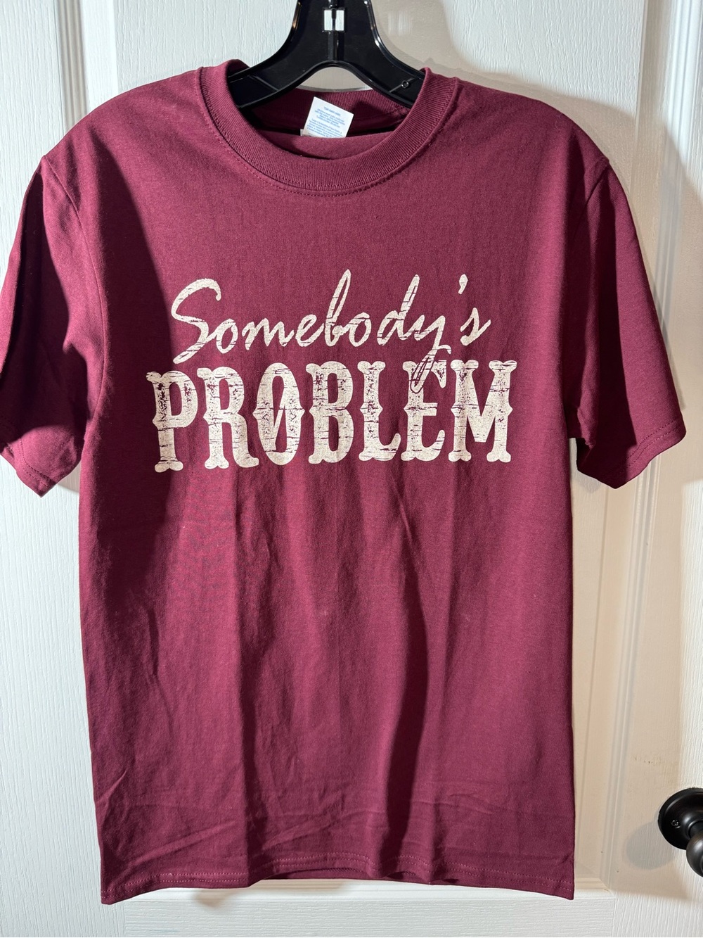 Somebody's Problem- Graphic Tee - Maroon